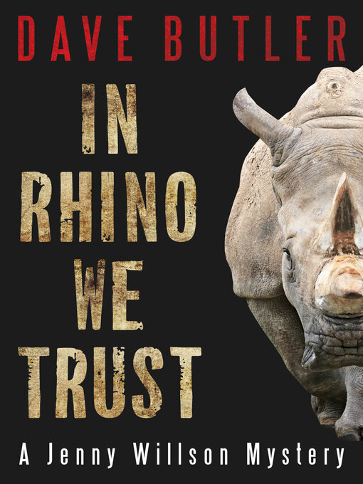 Title details for In Rhino We Trust by Dave Butler - Available